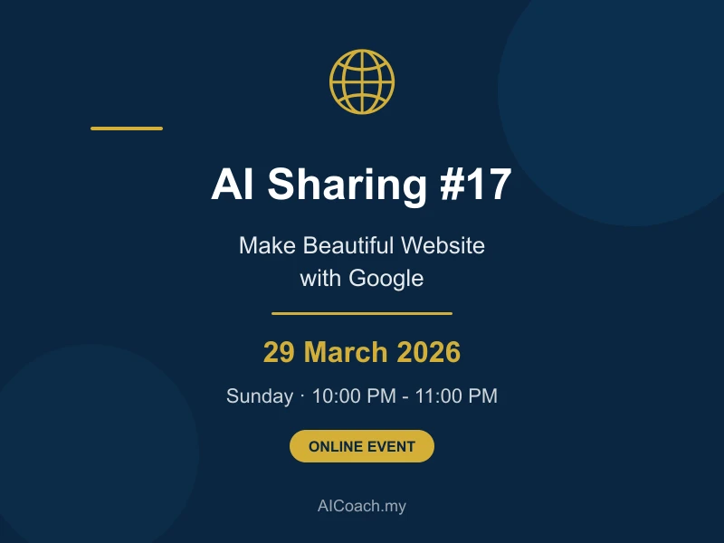 AI Sharing #17 - Make Beautiful Website with Google AI Studio vibe coding online event